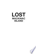 Lost Mackinac Island /