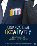 Organizational creativity : a practical guide for innovators & entrepreneurs /