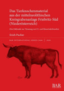 Das Tierknochenmaterial aus der mittelneolithischen Kreisgrabenanlage Friebritz-Süd (Niederösterreich) : eine Fallstudie zur Trennung von Ur- und Hausrinderknochen /