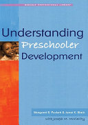 Understanding preschooler development /