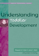 Understanding toddler development /