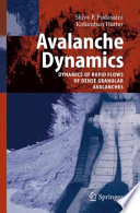 Avalanche dynamics : dynamics of rapid flows of dense granular avalanches /
