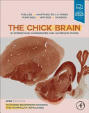 The chick brain in stereotaxic coordinates and alternate stains : featuring neuromeric divisions and mammalian homologies /
