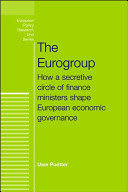 The Eurogroup : how a secretive circle of finance ministers shape European economic governance /