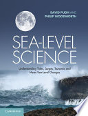 Sea-level science : understanding tides, surges, tsunamis and mean sea-level changes /
