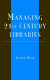 Managing 21st century libraries /