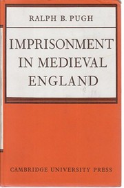 Imprisonment in medieval England /