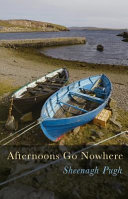 Afternoons go nowhere /