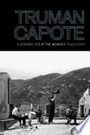 Truman Capote : a literary life at the movies /
