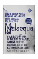 Malacqua : four days of rain in the city of Naples,waiting for the occurrence of an extraordinary event /
