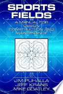 Sports fields : a manual for design, construction, and maintenance /