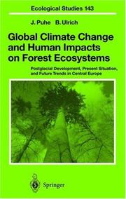 Global climate change and human impacts on forest ecosystems : postglacial development, present situation, and future trends in Central Europe /