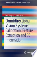 Omnidirectional vision systems : calibration, feature extraction and 3D information /
