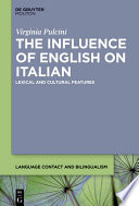 The Influence of English on Italian : Lexical and Cultural Features /