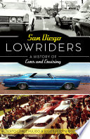 San Diego lowriders : a history of cars and cruising /