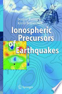 Ionospheric Precursors of Earthquakes /
