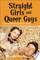 Straight girls and queer guys : the hetero media gaze in film and television /