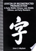 Lexicon of reconstructed pronunciation in early Middle Chinese, late Middle Chinese, and early Mandarin /