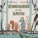 Somewhere in the bayou /