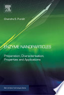Enzyme nanoparticles : preparation, characterisation, properties and applications /