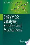 ENZYMES: Catalysis, Kinetics and Mechanisms /