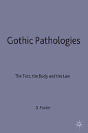 Gothic pathologies : the text, the body, and the law /