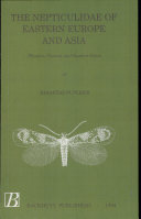 The Nepticulidae of Eastern Europe and Asia : western, central and eastern parts /