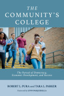 The community's college : the pursuit of democracy, economic development, and success /