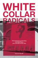White collar radicals : TVA's Knoxville Fifteen, the New Deal, and the McCarthy era /