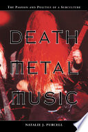Death metal music : the passion and politics of a subculture /