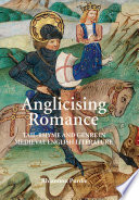 Anglicising romance : tail-rhyme and genre in medieval English literature /