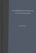 The Wakefield Master's dramatic art : a drama of spiritual understanding /
