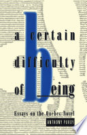 A certain difficulty of being : essays on the Quebec novel /