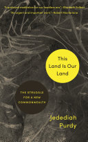 This land is our land : the struggle for a new commonwealth /