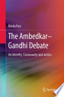 The Ambedkar-Gandhi Debate : On Identity, Community and Justice  /