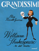 William Shakespeare : re del teatro /