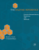 The enzyme reference : a comprehensive guidebook to enzyme nomenclature, reactions and methods /