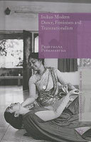 Indian modern dance, feminism and transnationalism /