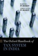 The Oxford handbook of tax system in India : an analysis of tax policy and governance /