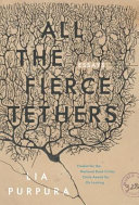 All the fierce tethers : essays /