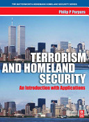 Terrorism and homeland security : an introduction with applications /