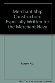 Merchant ship construction : especially written for the merchant navy /