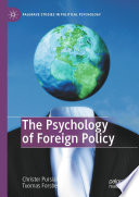 The psychology of foreign policy /