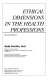 Ethical dimensions in the health professions /