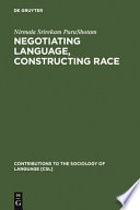 Negotiating language, constructing race : disciplining difference in Singapore /