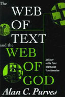 The web of text and the web of God : an essay on the third information transformation /