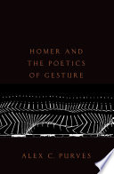 Homer and the poetics of gesture /