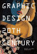 Graphic design 20th century : 1890-1990 /