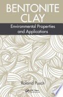 Bentonite clay : environmental properties and applications /