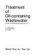 Treatment of oil-containing wastewater /